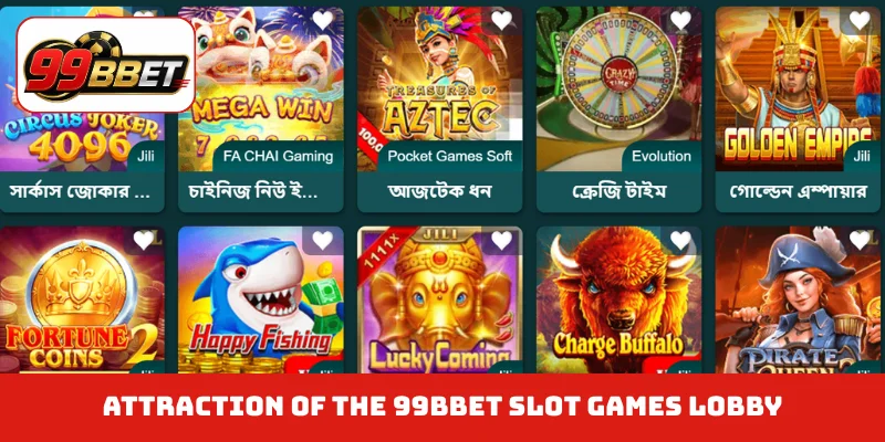 Attraction of the 99BBET slot games lobby