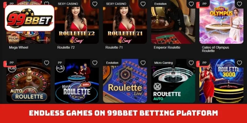 Endless games on 99BBET betting platform