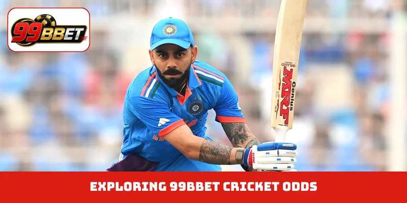 Exploring 99BBET cricket odds