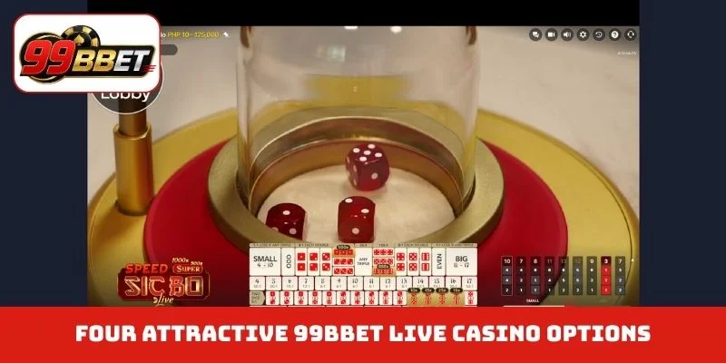 Four attractive 99BBET live casino options