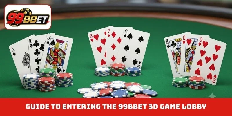 Guide to entering the 99BBET 3D game lobby