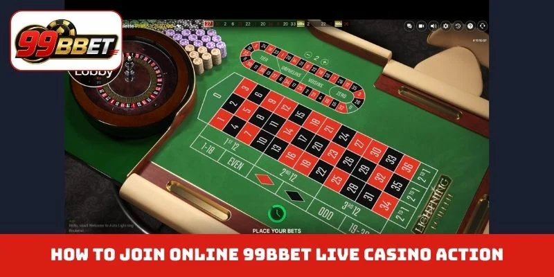 How to join online 99BBET live casino action