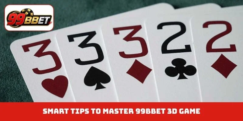 Smart tips to master 99BBET 3D game